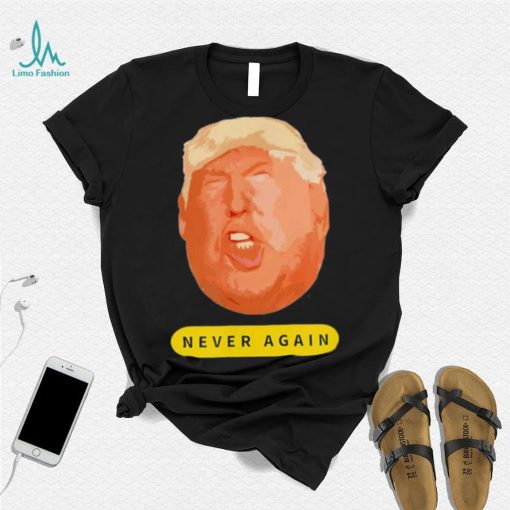 Top trump never again 2024 shirt