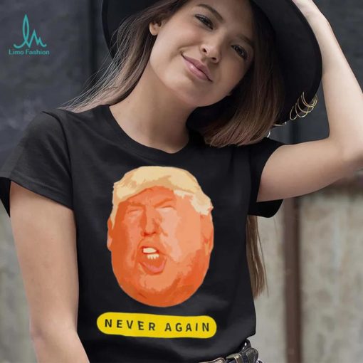 Top trump never again 2024 shirt