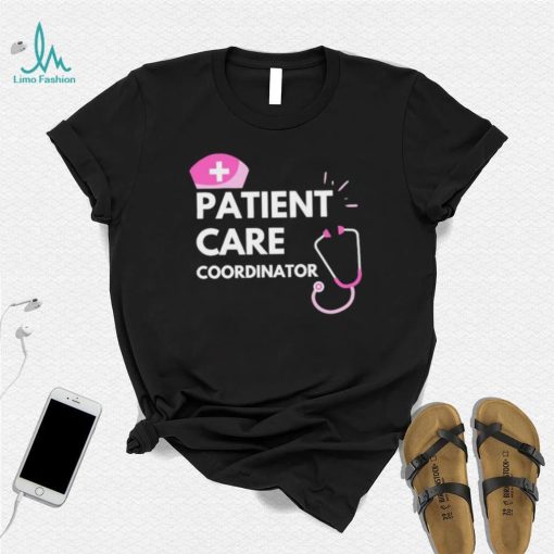 Trending Patient Care Coordinator Shirt