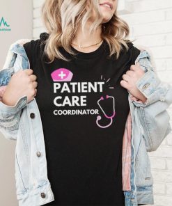 Trending Patient Care Coordinator Shirt