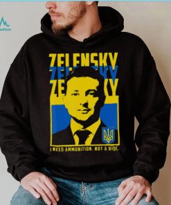 Trending Ukrainian President Volodymyr Zelensky I Need Ammunition shirt 9176b5 0