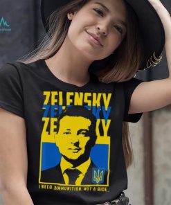 Trending Ukrainian President Volodymyr Zelensky I Need Ammunition shirt 9176b5 0