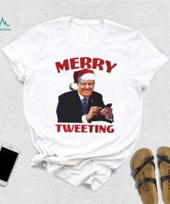 Trump Merry tweeting Christmas T Shirt