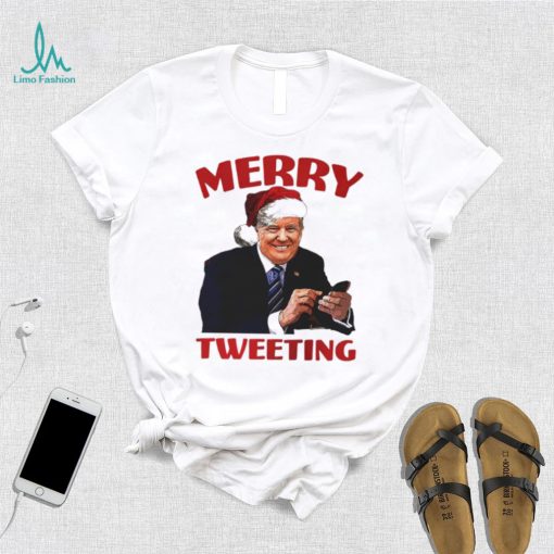 Trump Merry tweeting Christmas T Shirt
