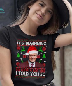 Trump it’s beginning to look a lot like I told you so Christmas t shirt