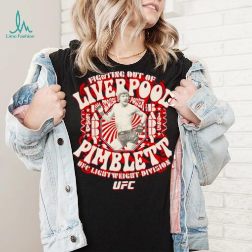 UFC fighting out of Liverpool Pimblett Paddy Pimblett Scouse Power Shirt