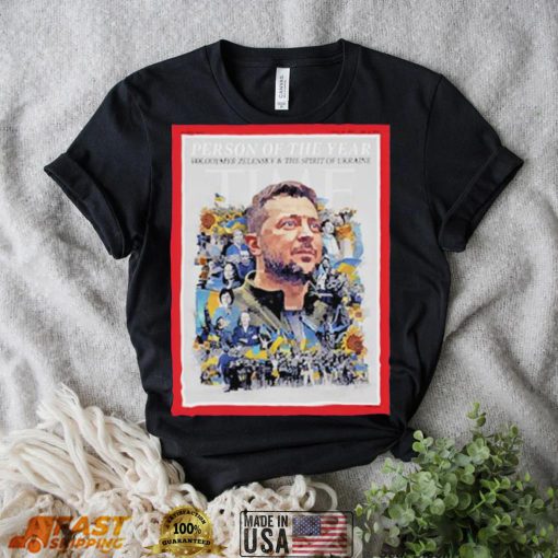 Ukrainian President Volodymyr Zelensky Is Time’s 2022 Person Of The Year Shirt