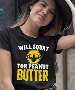 Vintage Gymer Will Squat For Peanut Butter Shirt