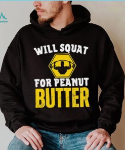 Vintage Gymer Will Squat For Peanut Butter Shirt