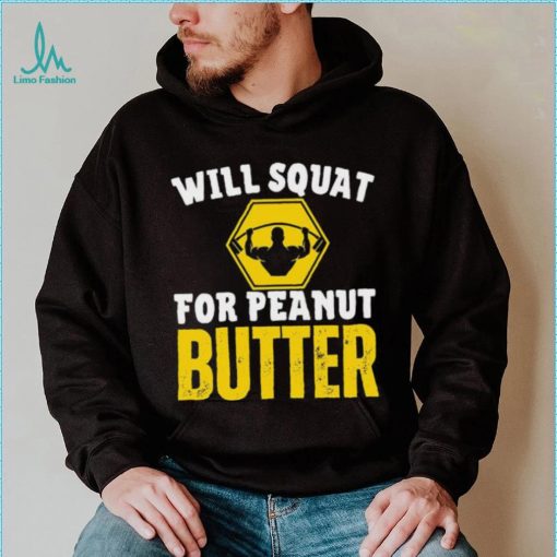 Vintage Gymer Will Squat For Peanut Butter Shirt