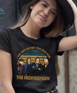 Vintage We Are Never Too Old The Highwaymen Band shirt b224a6 0