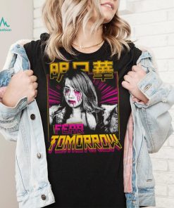 WWE Asuka Fear Tomorrow shirt2