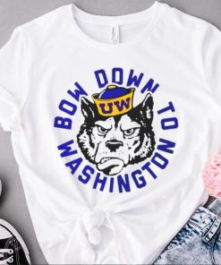 Washington Huskies Bow Down To Washington shirt