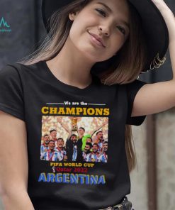We Are The Champions, Fifa World Cup Qatar 2022 T Shirt