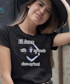 Wednesday Addams I’ll dance with my hands above my head T Shirt