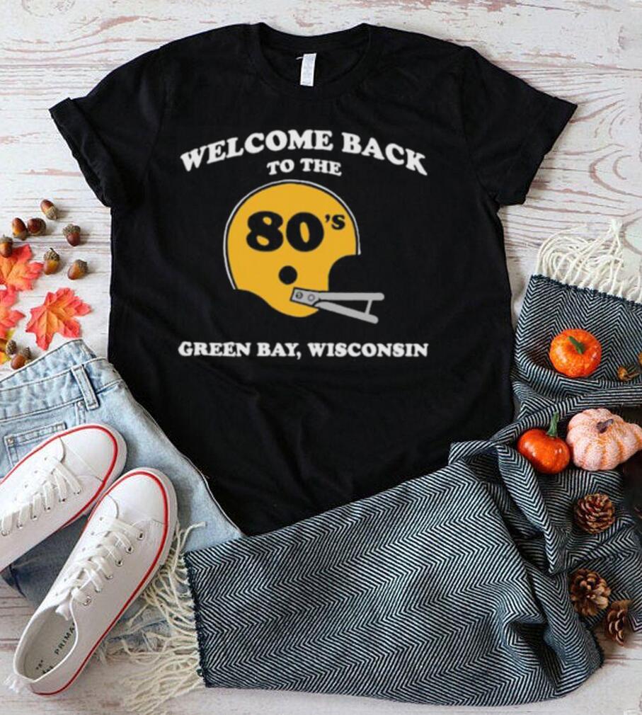 Welcome back to the 80’s green bay wisconsin shirt Welcome back to the 80’s green bay wisconsin shirt