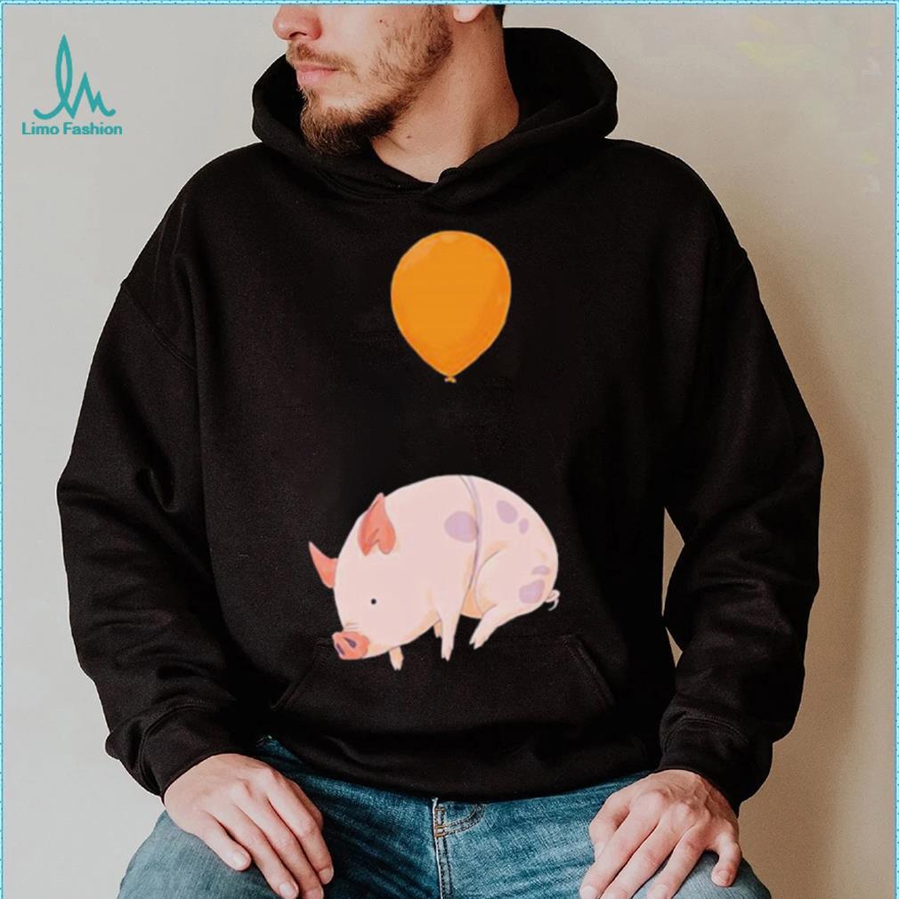 When Pigs Fly Funny Balloon Shirt When Pigs Fly Funny Balloon Shirt