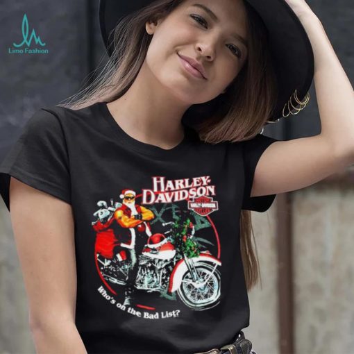 Who Is On The Bad List Harley Christmas Shirt