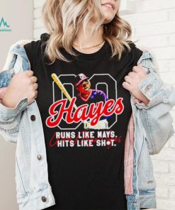 Willie Mays Hayes runs like Mays hits like shit signature shirt