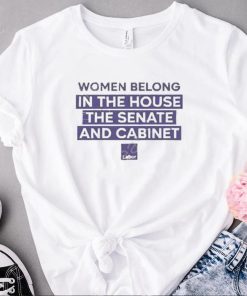 Women Belong In The House The Senate And Cabinet Tee Shirt
