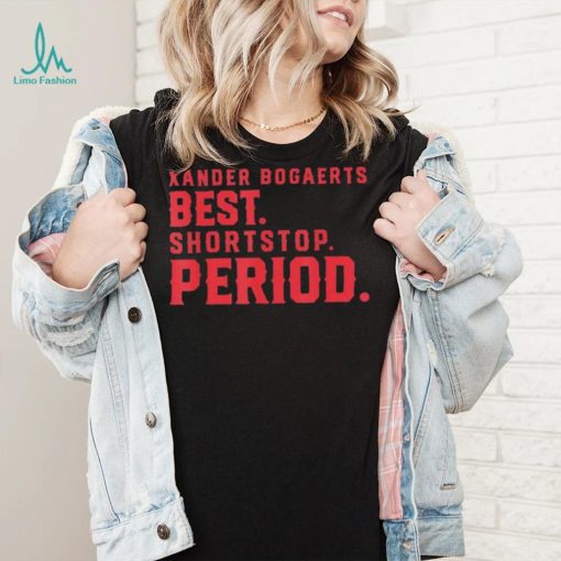 Xan Diego – Xander Bogaerts Best Shortstop Period Xander Bogaerts Boston T Shirt
