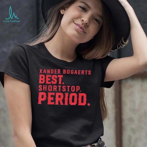 Xan Diego – Xander Bogaerts Best Shortstop Period Xander Bogaerts Boston T Shirt
