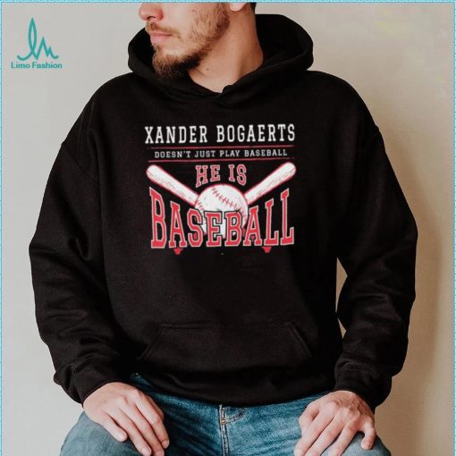 Xan Diego – Xander Bogaerts Doesn’t Just Play Baseball He is Baseball T Shirt