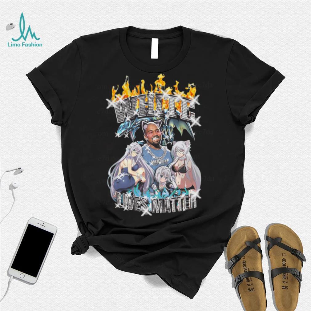 Ye white lives matter anime shirt Ye white lives matter anime shirt