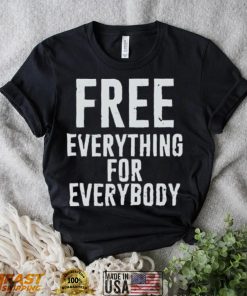 Yellowstone Summer Higgins Free Everything For Everybody Shirt