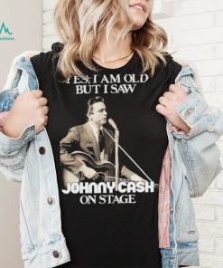 Yes I Am Old But I Saw Johnny Cash On Stage Vintage Graphic Shirt