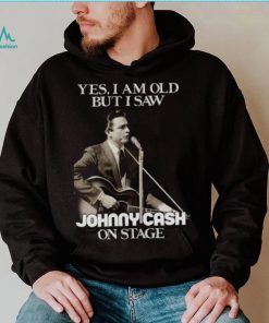 Yes I Am Old But I Saw Johnny Cash On Stage Vintage Graphic shirt