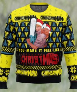 You Make It Fell Like Christmas Chainsaw Man Ugly Christmas Sweater