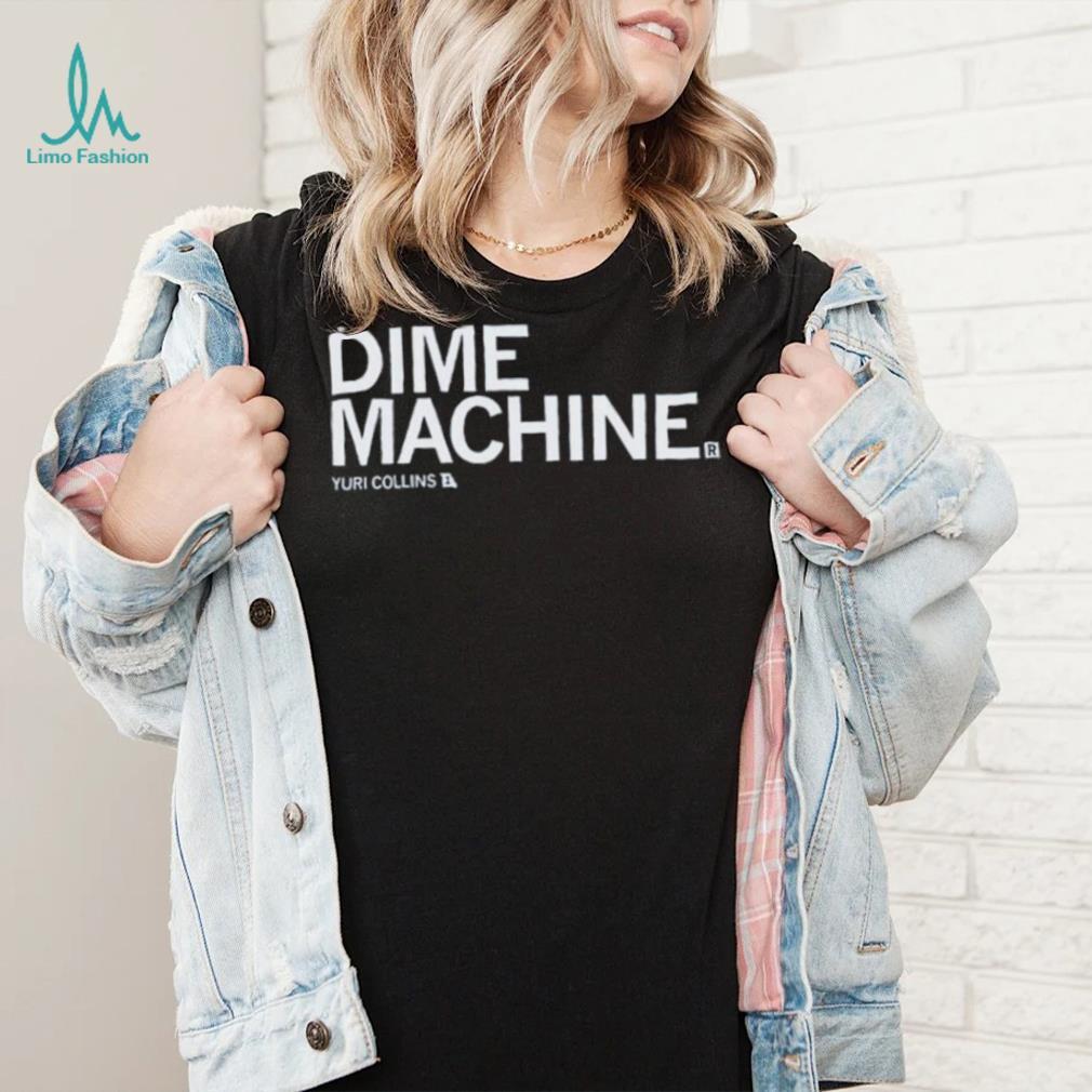 Yuri Collins Dime Machine Shirt Yuri Collins Dime Machine Shirt