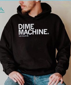 Yuri Collins Dime Machine Shirt