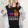 don’t blame me I voted for Trump Donkey pull shirt