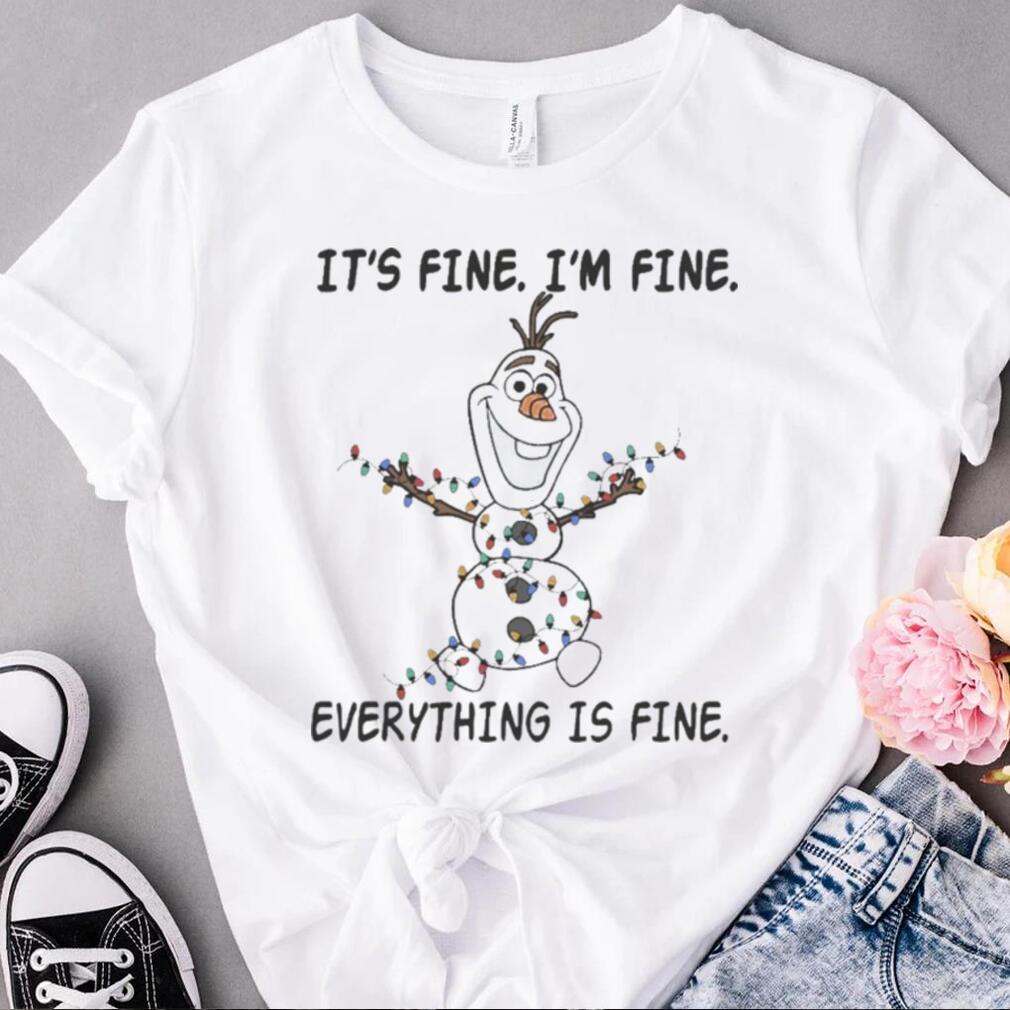 its fine im fine everything is fine olaf snowman and christmas lights t shirt t shirt its fine im fine everything is fine olaf snowman and christmas lights t shirt t shirt