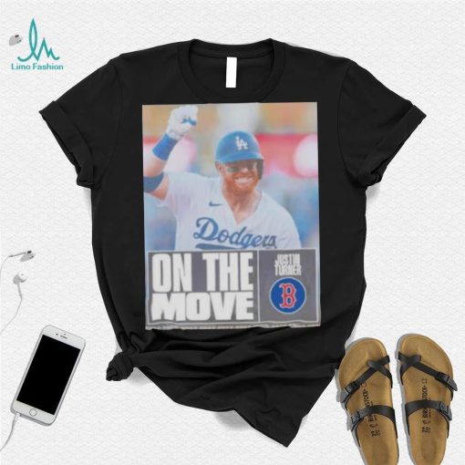 justin Turner Red Sox on the move shirt