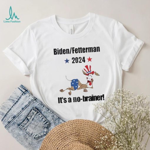 2024 Biden Fetterman It’s A No Brainer Shirt