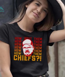 Andy Reid How About Them Kansas City Chiefs shirt