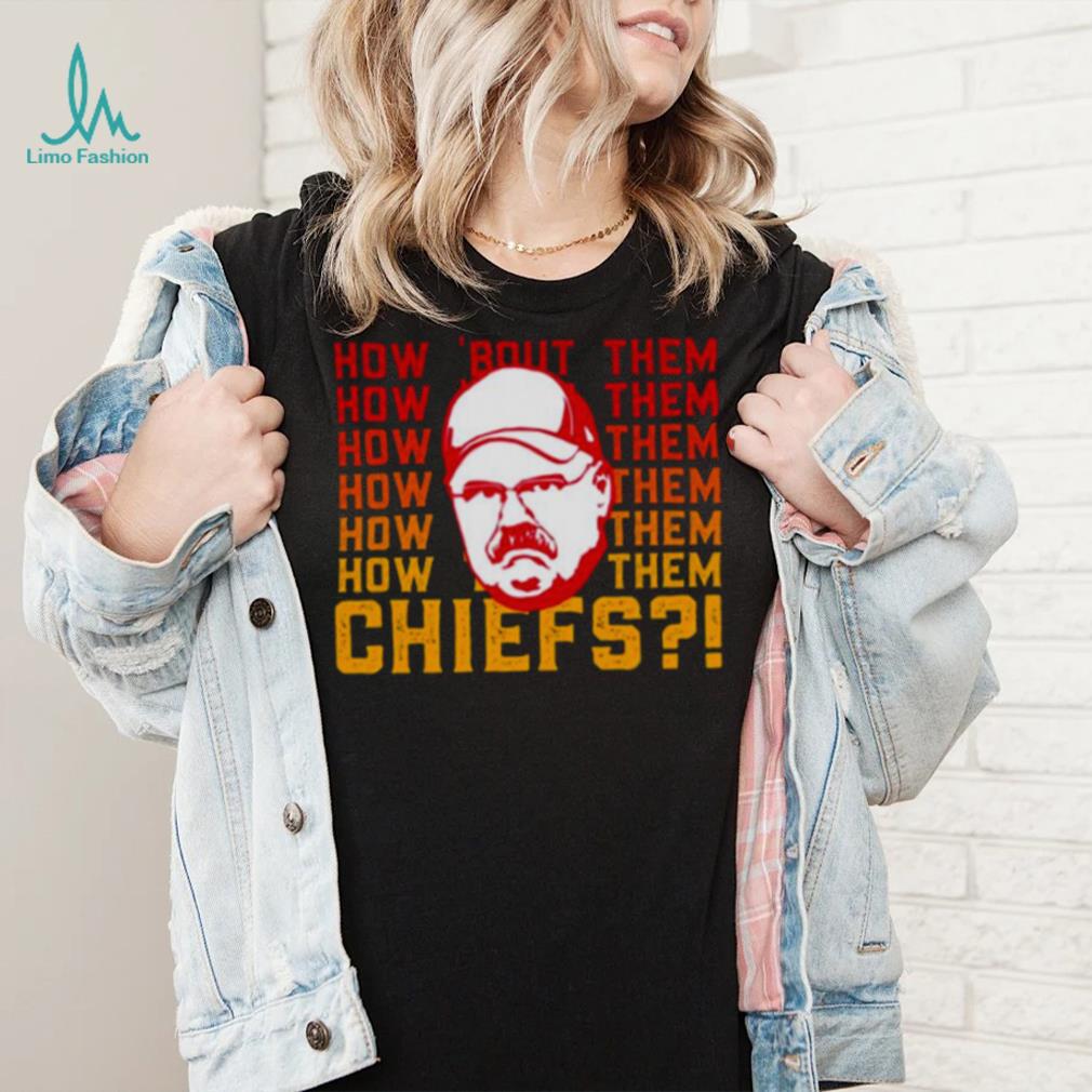 Andy Reid how 'bout them Kansas City Chiefs shirt, hoodie, sweater