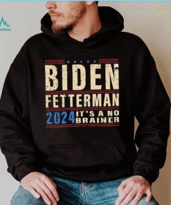 Biden Fetterman 2024 It’s A No Brainer Retro Shirt