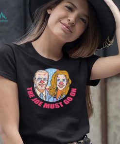 Biden Harris Clown The Joe Must Go On Shirt