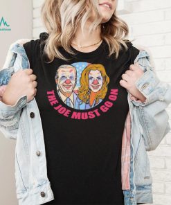 Biden Harris Clown The Joe Must Go On Shirt