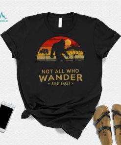 Bigfoot Not All Who Wander Are Lost Vintage Retro Shirt