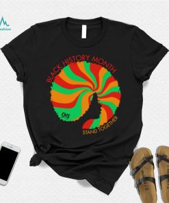 Black History Month stand together CNS shirt