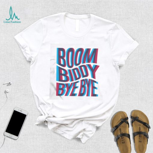 Boom Biddy Bye Bye Old School Hip Hop Quote shirt