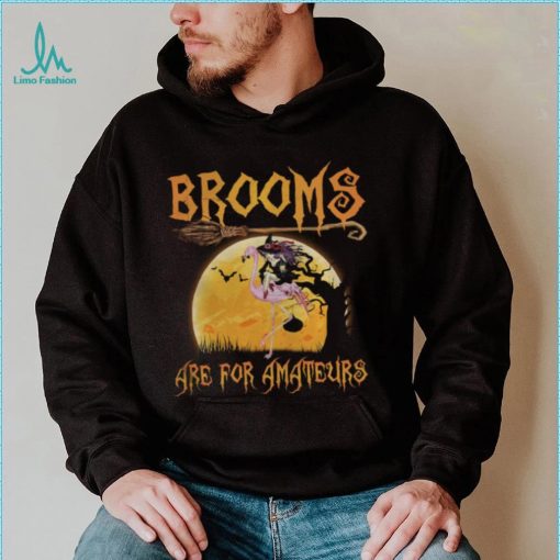 Brooms Are For Amateurs Halloween Witch Riding Flamingo Shirt