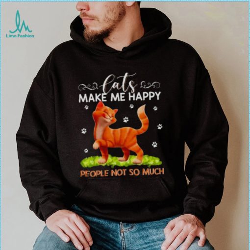 Cats Make Me Happy People Not So Much Shirt 4321c7 0