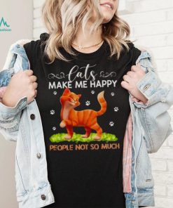 Cats Make Me Happy People Not So Much Shirt 4321c7 0