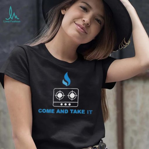 Come and Take It Gas Shirt
